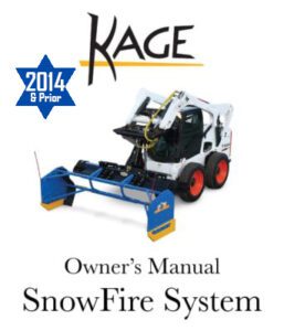 Kage SnowFire Owners Manual for models prior to 2015